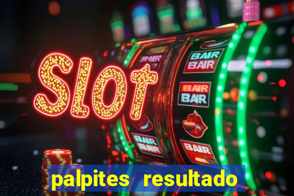 palpites resultado correto jogos de hoje